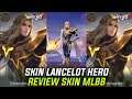 Lancelot Hero Skins Review - Hero Skin In Mobile Legends