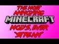 Minecraft - The Most annoying Mods ever.