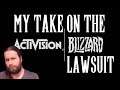 My Take On The Activision Blizzard Lawsuit