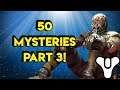 Destiny 2 lore - PART 3 50 Mysteries | Myelin Games