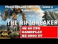 THE RIFTBREAKER 4K 60 FPS GAMEPLAY MAX SETTINGS - RX 6900 XT
