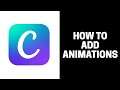 How to Add Animations Into Your Video in Canva