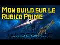 MON BUILD SUR LE RUBICO PRIME | WARFRAME FR | 2020 [HD]