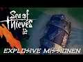 ☠️ Sea of Thieves: 12 ► Explosive Missionen