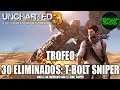 Uncharted 3 Remasterizado | Trofeo: 30 eliminados: T-Bolt Sniper