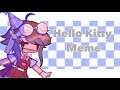 Hello Kitty Meme | Gacha Club Meme