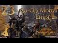 Let's Play Co-Op Total War Warhammer 2 | Mortal Empires | Part 23