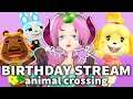LIVE! BIRTHDAY STREAM! Animal Crossing! Finding more dreamies & island party?