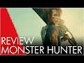 MONSTER HUNTER - CRÍTICA / REVIEW - SIN SPOILERS