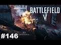 Battlefield V - Mein bester Tag in Battlefield / Glücks Tag #146