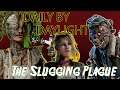 Daily By Daylight -  The Slugging Plague