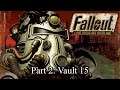 Fallout: Part 2 – Vault 15 – GreenGimmick Gaming