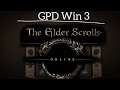 GPD Win 3 : The Elder Scrolls Online