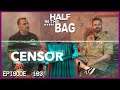 Half in the Bag: Censor