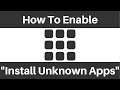 How to Enable "Install Unknown Apps" From Any Source On Android