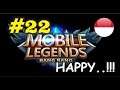 Live ML !!! Ep 22 Happy - Mobile Legends
