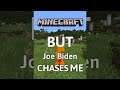Minecraft, But Joe Biden CHASES ME... #Shorts