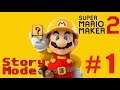 Super Mario Maker 2 Story Mode - Part 1