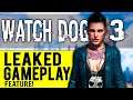 Watch Dogs 3 LEAKED GAMEPLAY FEATURES & More! (Watch Dogs Legion E3 2019)