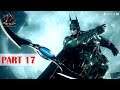 Batman: Arkham Knight - 100%  Walkthrough No Commentary - Part 17 - Gameplay Playthrough [PS4 PRO]