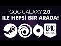 GOG GALAXY 2.0 İLE HEPSİ BİR ARADA!