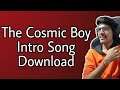 @The Cosmic Boy Intro Song Download For Free // Nani Playz // @TheCosmicBoy