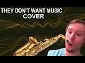 THEY DON'T WANT MUSIC (COVER) By: The Black Eyed Peas