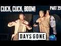 DAYS GONE - CLICK, CLICK, BOOM! - Walkthrough Gameplay - Part 39