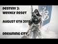 Destiny 2: Weekly Reset - Dreaming City - August 6th 2019 - No Commentary (Windows 10)