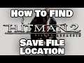 How To Find Hitman 2: Silent Assassin Save File Location