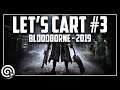 Spinning2Win before we Storm Area 51 - LET'S CART #3 | Bloodborne