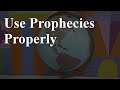 Use Prophecies Properly | Weaving Worlds