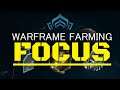 Warframe Focus Farm 2019 (DO THIS EARLY)
