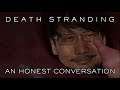 An Honest Conversation About Death Stranding (FT. LogosSteve)