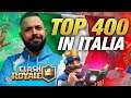 CLASH ROYALE - Raggiungo la TOP 400 Italia.. sempre più in alto!