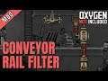 Conveyor Rail Filter - Chrillo stellt vor: Oxygen Not Included Mods in 4k