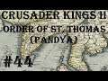 Crusader Kings 2 - Holy Fury: Order of St. Thomas (Pandya) #44