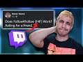 Does Using Follow 4 Follow Work On Twitch or Does It Hurt Your Channel?
