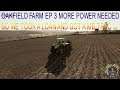 farming simulator 19 oakfield seasons ep 3 we needed more power