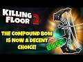 Killing Floor 2 | THE BUFFED COMPOUND BOW IS NOW A VERY GOOD CHOICE! - Summer Update Buffs!