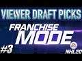 NHL 20 Franchise Mode - VIEWER DRAFT PICKS #3.5
