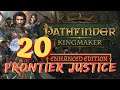 Pathfinder Kingmaker with Frontier Justice part 20