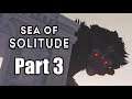 Sea of Solitude - Gameplay Walkthrough Part 3 | Chapter 3 - The Sound of Silence