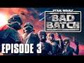 Star Wars The Bad Batch Episode 3 Review & Reactions