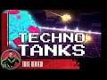 True Plays Techno Tanks