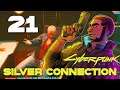 [21] Silver Connection - Let's Play Cyberpunk 2077 (PC) w/ GaLm
