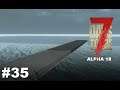 7 Days to Die Alpha 18 - Bau beginn #34