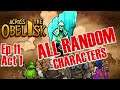 All Random Characters!  - Across the Obelisk Multiplayer | #11 Act 1