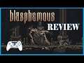 Blasphemous Review