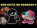 BOB ESTÁ DE REGRESO !! - Friday Night Funkin con Pepe el Mago (#58)